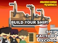 Game Ship Factory Tycoon
