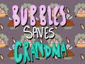Game Bubbles Saves Grandma