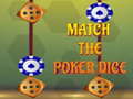 Game Match The Porker Dice