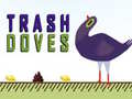 Game Trash Doves