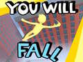 Game You Will Fall