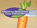 Game Antistress Relaxation Toys Collection 