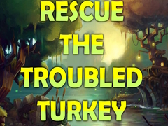 Game Rescue the Troubled Turkey