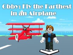 Game Obby: Fly the Farthest in an Airplane