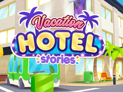 Game Vacation Hotel Stories
