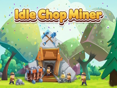 Game Idle Chop Miner